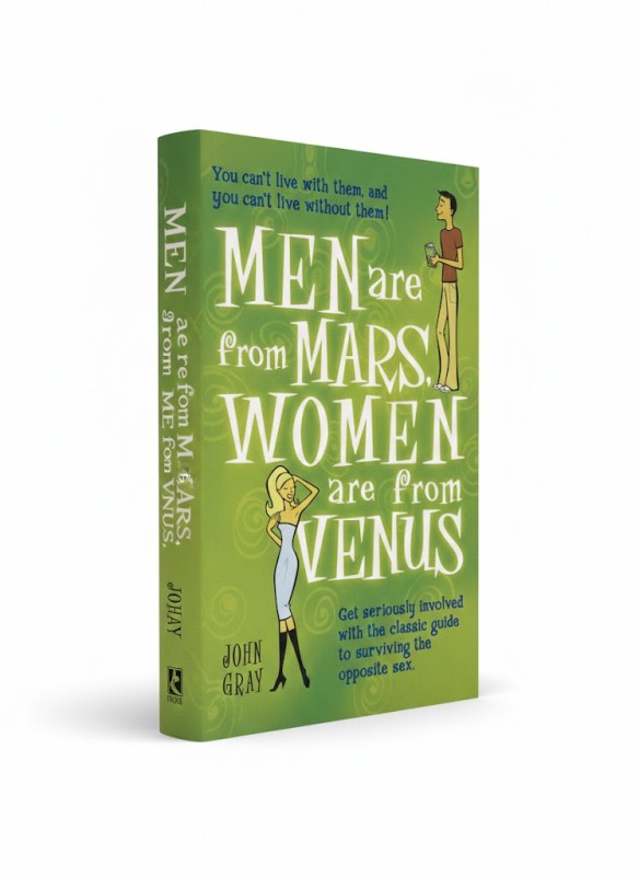 Men are from Mars, Women are from Venus - By John Gray