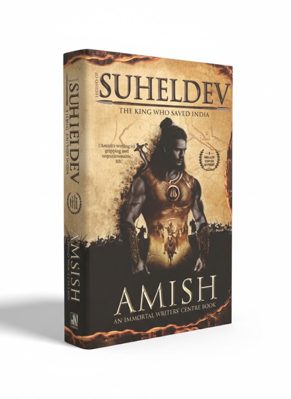 Suheldev - The King Who Saved India - By Amish