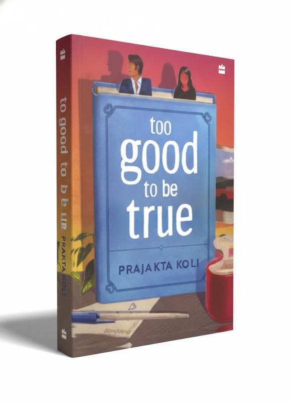 Too Good to Be True by Prajakta Koli