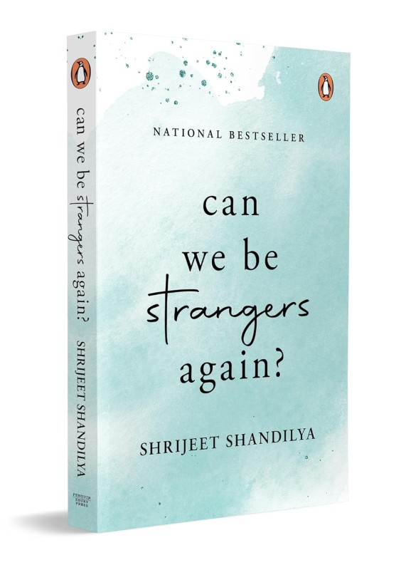Can we be strangers Again? - By Shrijeet Shandilya