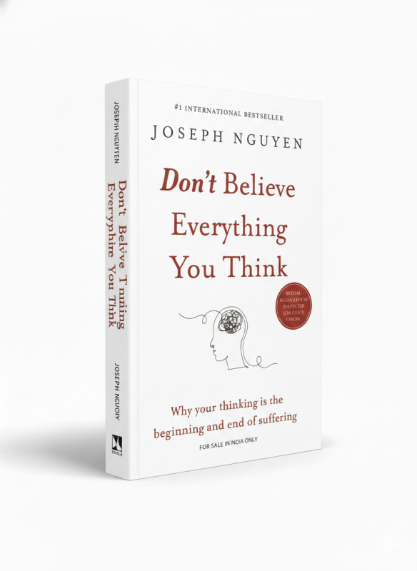 Don't Believe Everything You Think - By Joseph Nguyen